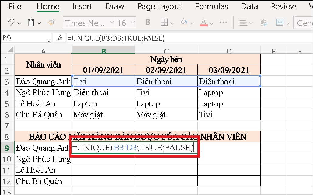 Nhập công thức =UNIQUE(B3:D3;TRUE;FALSE) vào ô tham chiếu muốn hiển thị kết quả (B9).